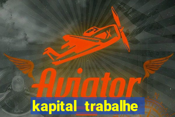 kapital trabalhe conosco porto velho